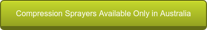 Compression Sprayers Available Only in Australia